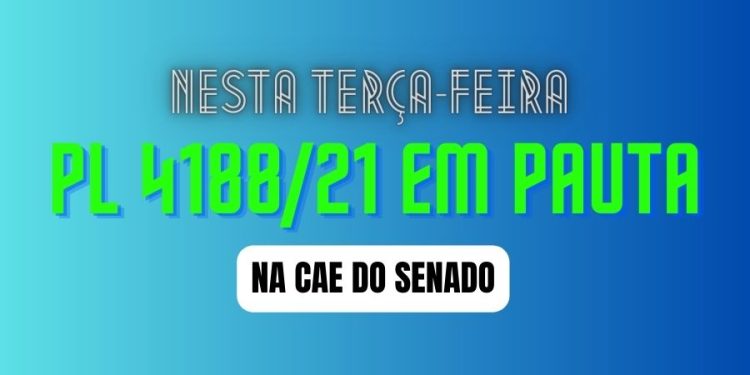 PL 4188 VOLTA À PAUTA DA CAE DO SENADO NESTA TERÇA-FEIRA