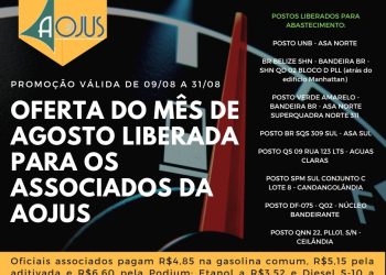 PROMOÇÃO TANQUE CHEIO: ASSOCIADOS DA AOJUS PODEM USUFRUIR DO BENEFÍCIO DESTE MÊS DE AGOSTO