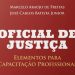 OFICIAIS LANÇAM 4ª EDIÇÃO DO LIVRO “OFICIAL DE JUSTIÇA: ELEMENTOS PARA CAPACITAÇÃO PROFISSIONAL”