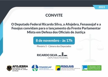 INSTALAÇÃO DA FRENTE PARLAMENTAR MISTA EM DEFESA DOS OFICIAIS DE JUSTIÇA ACONTECE NO DIA 8 DE NOVEMBRO