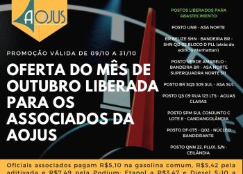 PROMOÇÃO TANQUE CHEIO: ASSOCIADOS DA AOJUS PODEM USUFRUIR DO BENEFÍCIO DESTE MÊS DE OUTUBRO
