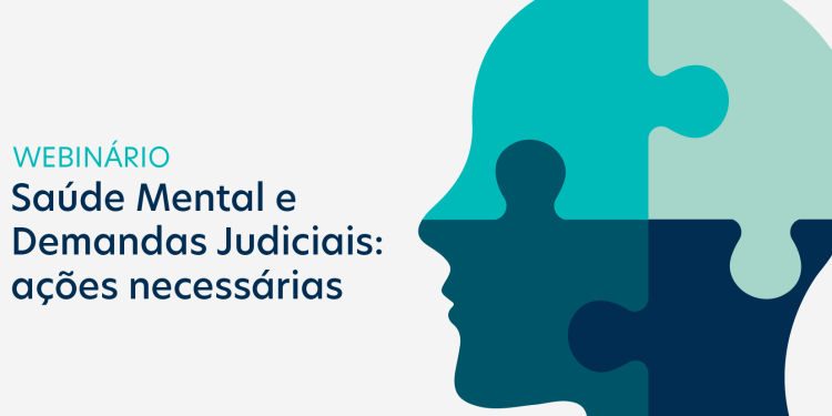 CNJ REALIZA WEBINÁRIO SAÚDE MENTAL E DEMANDAS JUDICIAIS: AÇÕES NECESSÁRIAS
