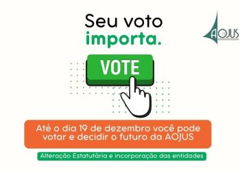 REFORMA DO ESTATUTO: AOJUS MANTÉM VOTAÇÃO ABERTA ATÉ 19 DE DEZEMBRO