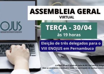 ASSEMBLEIA DA AOJUS EM 30 DE ABRIL ELEGERÁ DELEGADOS PARA O VIII ENOJUS EM PERNAMBUCO