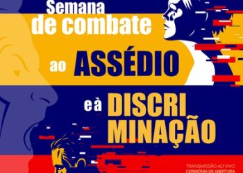 TJDFT PROMOVE ENTRE 6 E 10 DE MAIO A SEMANA DE COMBATE AO ASSÉDIO E À DISCRIMINAÇÃO