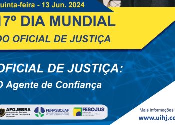 UIHJ E ENTIDADES EM TODO O MUNDO CELEBRAM O DIA MUNDIAL DO OFICIAL DE JUSTIÇA NESTA QUINTA-FEIRA