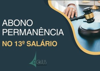 AOJUS INFORMA SOBRE POSSIBILIDADE DE AÇÃO INDIVIDUAL PARA ABONO PERMANÊNCIA NO CÁLCULO DO 13º SALÁRIO
