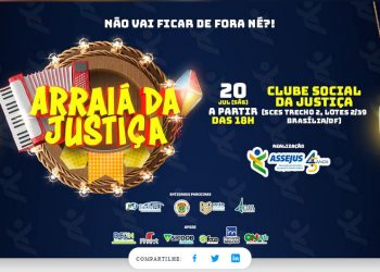ARRAIÁ DA JUSTIÇA ACONTECE NO PRÓXIMO SÁBADO: ADQUIRA SEU INGRESSO E PARTICIPE!