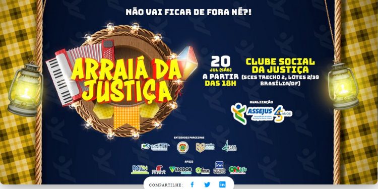 ARRAIÁ DA JUSTIÇA ACONTECE NO PRÓXIMO SÁBADO: ADQUIRA SEU INGRESSO E PARTICIPE!