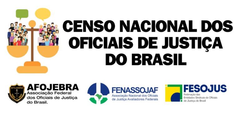 ENTIDADES LANÇAM O 1º CENSO NACIONAL DOS OFICIAIS DE JUSTIÇA DO BRASIL: PARTICIPE!