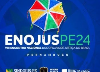 AOJUS PARTICIPA DO VIII ENCONTRO NACIONAL DE OFICIAIS DE JUSTIÇA EM RECIFE