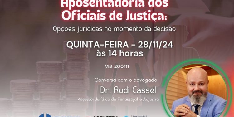 FENASSOJAF E ASSOCIAÇÕES DEBATEM A APOSENTADORIA DO OFICIAL DE JUSTIÇA EM ENCONTRO NA PRÓXIMA QUINTA-FEIRA