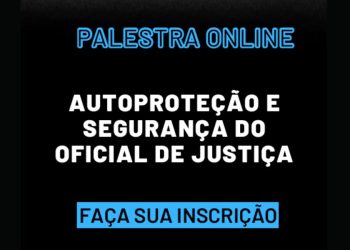 FENASSOJAF E ASSOJAF/BA PROMOVEM PALESTRA SOBRE AUTOPROTEÇÃO E SEGURANÇA DO OFICIAL DE JUSTIÇA