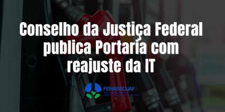 CONSELHO DA JUSTIÇA FEDERAL PUBLICA PORTARIA COM REAJUSTE DA INDENIZAÇÃO DE TRANSPORTE