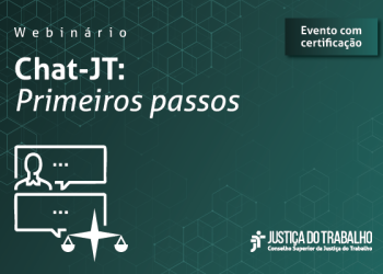 WEBINÁRIO VAI ENSINAR PRIMEIROS PASSOS PARA USAR O CHAT-JT