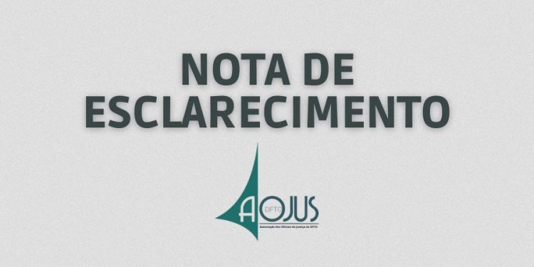 NOTA DE ESCLARECIMENTO DA AOJUS/DFTO