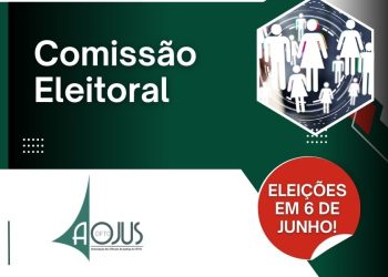 AOJUS/DFTO ABRE INSCRIÇÕES PARA COMPOSIÇÃO DA COMISSÃO ELEITORAL 2025