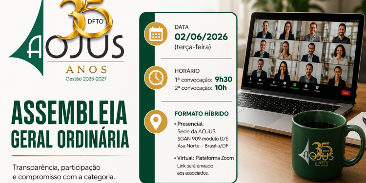 AOJUS-DFTO CONVOCA ASSOCIADOS PARA ASSEMBLEIA GERAL ORDINÁRIA NO DIA 2 DE JUNHO
