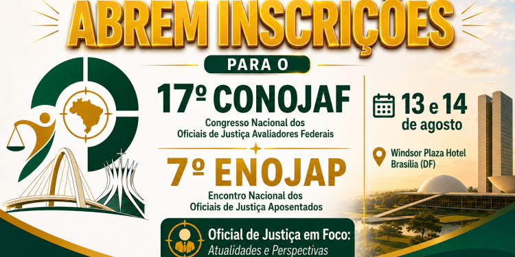 FENASSOJAF E AOJUS-DFTO ABREM INSCRIÇÕES PARA O 17º CONOJAF E 7º ENOJAP